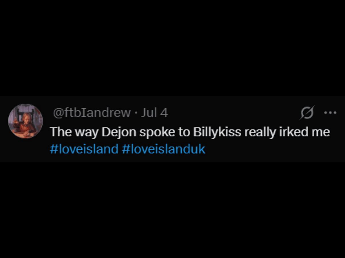 A Love Island UK fan comments on Dejon's treatment of Billykiss (Image via X/ @ftbIandrew)